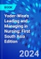 Yoder-Wise's Leading and Managing in Nursing: First South Asia Edition - Product Thumbnail Image