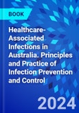 Healthcare-Associated Infections in Australia. Principles and Practice of Infection Prevention and Control- Product Image