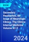 Secondary Headaches, An Issue of Neurologic Clinics. The Clinics: Internal Medicine Volume 42-2 - Product Thumbnail Image
