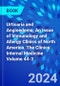 Urticaria and Angioedema, An Issue of Immunology and Allergy Clinics of North America. The Clinics: Internal Medicine Volume 44-3 - Product Image