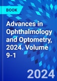 Advances in Ophthalmology and Optometry, 2024. Volume 9-1- Product Image