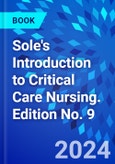 Sole's Introduction to Critical Care Nursing. Edition No. 9- Product Image