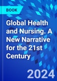 Global Health and Nursing. A New Narrative for the 21st Century- Product Image