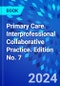 Primary Care. Interprofessional Collaborative Practice. Edition No. 7 - Product Thumbnail Image