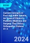 Current Concepts in Foot and Ankle Trauma, An Issue of Clinics in Podiatric Medicine and Surgery. The Clinics: Orthopedics Volume 41-3 - Product Image