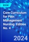 Core Curriculum for Pain Management Nursing. Edition No. 4 - Product Image