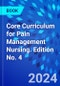 Core Curriculum for Pain Management Nursing. Edition No. 4 - Product Thumbnail Image