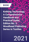Knitting Technology. A Comprehensive Handbook and Practical Guide. Edition No. 3. Woodhead Publishing Series in Textiles- Product Image