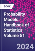 Probability Models. Handbook of Statistics Volume 51- Product Image