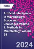 Artificial Intelligence in Microbiology: Scope and Challenges Volume 1. Methods in Microbiology Volume 55- Product Image