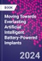 Moving Towards Everlasting Artificial Intelligent Battery-Powered Implants - Product Thumbnail Image