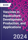 Vaccines in Aquaculture. Development, Production, and Applications- Product Image