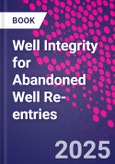 Well Integrity for Abandoned Well Re-entries- Product Image