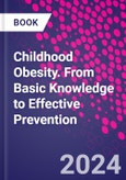 Childhood Obesity. From Basic Knowledge to Effective Prevention- Product Image
