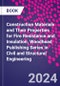 Construction Materials and Their Properties for Fire Resistance and Insulation. Woodhead Publishing Series in Civil and Structural Engineering - Product Thumbnail Image