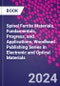 Spinel Ferrite Materials. Fundamentals, Progress, and Applications. Woodhead Publishing Series in Electronic and Optical Materials - Product Image