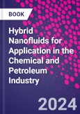 Hybrid Nanofluids for Application in the Chemical and Petroleum Industry- Product Image