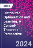 Distributed Optimization and Learning. A Control-Theoretic Perspective- Product Image
