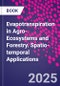 Evapotranspiration in Agro-Ecosystems and Forestry. Spatio-temporal Applications - Product Thumbnail Image