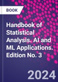 Handbook of Statistical Analysis. AI and ML Applications. Edition No. 3- Product Image