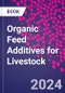 Organic Feed Additives for Livestock - Product Thumbnail Image