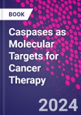 Caspases as Molecular Targets for Cancer Therapy- Product Image