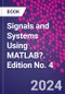 Signals and Systems Using MATLAB?. Edition No. 4 - Product Image