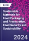 Sustainable Materials for Food Packaging and Preservation. Food Security and Sustainability - Product Image