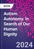 Autism Autonomy. In Search of Our Human Dignity- Product Image
