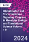 Ubiquitination and Transmembrane Signaling. Progress in Molecular Biology and Translational Science Volume 141 - Product Thumbnail Image