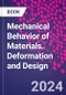 Mechanical Behavior of Materials. Deformation and Design - Product Image