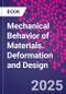 Mechanical Behavior of Materials. Deformation and Design - Product Image