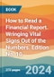 How to Read a Financial Report. Wringing Vital Signs Out of the Numbers. Edition No. 10 - Product Image