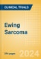 Ewing Sarcoma - Global Clinical Trials Review, 2024 - Product Image