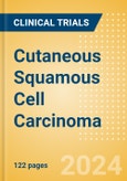 Cutaneous Squamous Cell Carcinoma (Cscc) - Global Clinical Trials Review, 2024- Product Image