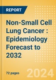 Non-Small Cell Lung Cancer (Nsclc): Epidemiology Forecast to 2032- Product Image