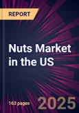 Nuts Market in the US 2025-2029- Product Image