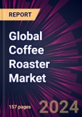 Global Coffee Roaster Market 2024-2028- Product Image