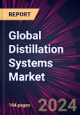 Global Distillation Systems Market 2024-2028- Product Image