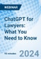 ChatGPT for Lawyers: What You Need to Know - Webinar (Recorded) - Product Thumbnail Image