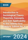 Introduction to Sociological Theory. Theorists, Concepts, and their Applicability to the Twenty-First Century. Edition No. 4- Product Image