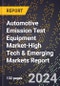2024 Global Forecast for Automotive Emission Test Equipment Market (2025-2030 Outlook)-High Tech & Emerging Markets Report - Product Image