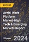 2024 Global Forecast for Aerial Work Platform (Awp) Market (2025-2030 Outlook)-High Tech & Emerging Markets Report - Product Thumbnail Image