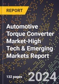 2024 Global Forecast for Automotive Torque Converter Market (2025-2030 Outlook)-High Tech & Emerging Markets Report- Product Image