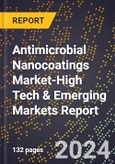 2024 Global Forecast for Antimicrobial Nanocoatings Market (2025-2030 Outlook)-High Tech & Emerging Markets Report- Product Image