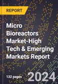 2024 Global Forecast for Micro Bioreactors Market (2025-2030 Outlook)-High Tech & Emerging Markets Report- Product Image