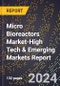 2024 Global Forecast for Micro Bioreactors Market (2025-2030 Outlook)-High Tech & Emerging Markets Report - Product Thumbnail Image
