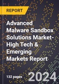 2024 Global Forecast for Advanced Malware Sandbox Solutions Market (2025-2030 Outlook)-High Tech & Emerging Markets Report- Product Image