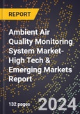 2024 Global Forecast for Ambient Air Quality Monitoring System Market (2025-2030 Outlook)-High Tech & Emerging Markets Report- Product Image