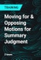 Moving for & Opposing Motions for Summary Judgment - Product Thumbnail Image
